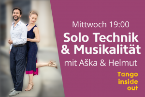 Tango Solo Technik & Musikalität wien Vienna Helmut Höllriegl Aska Zahoranska Tango Inside Out tango lernen