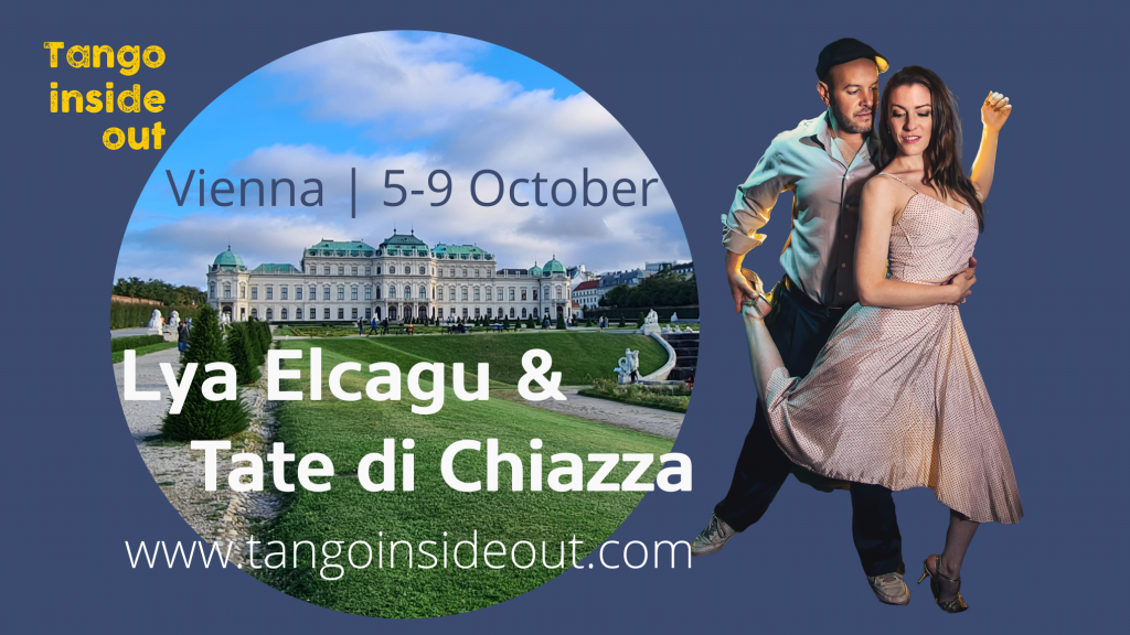 Guest teachers Tango Wien Vienna Lya Elcagu Tate di Chiazza Tango inside Out october 2022